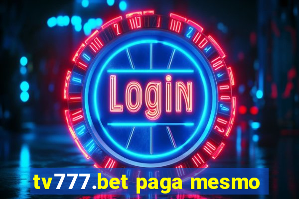 tv777.bet paga mesmo